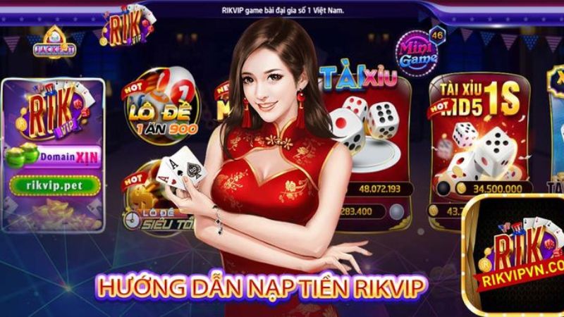 Hướng dẫn các bước nạp tiền Rikvip chỉ trong 1 phút