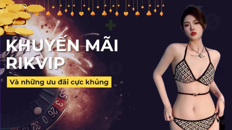 khuyến mãi rikvip