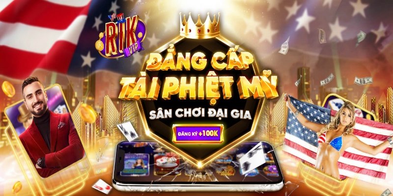 Các ưu điểm nổi bật tại Rikvip club top việt nam